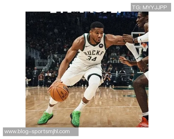 字母哥再展王者风范25分钟内高效砍下24分4板7助的精彩表现